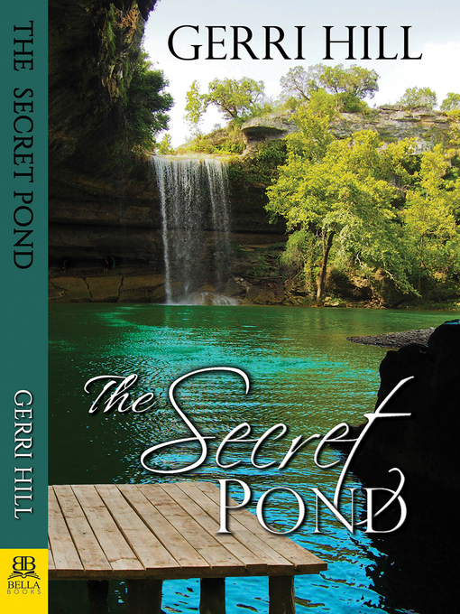 Title details for The Secret Pond by Gerri Hill - Available